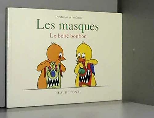 Les masques Le bébé bonbon (Tromboline et Foulbazar.) Books