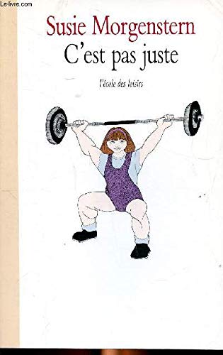 C'est pas juste ou les déboires d'une petite fille entreprenante Books