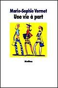Vie a part (Une) Fiction