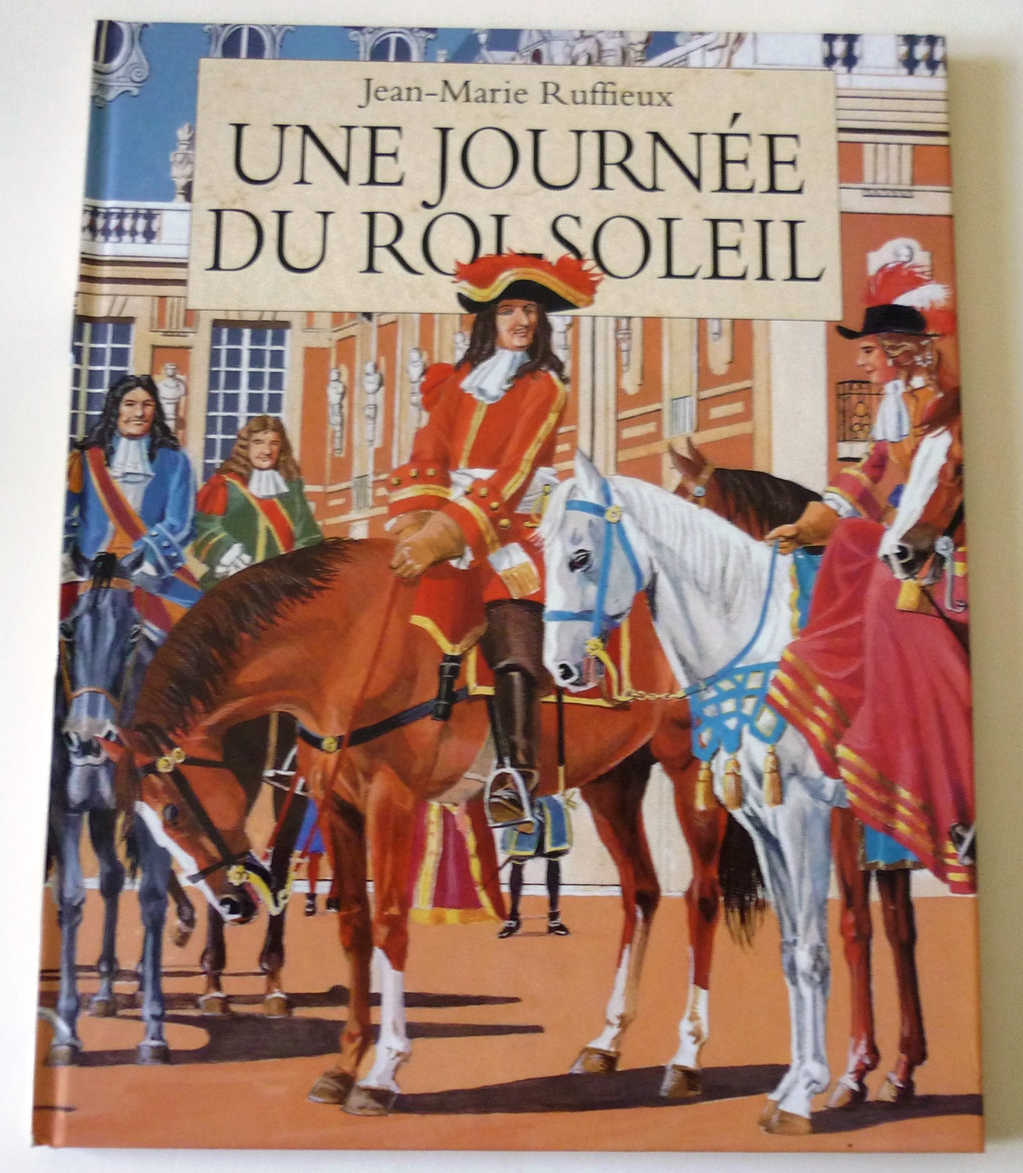Une Journee Du Roi Soleil Non-fiction
