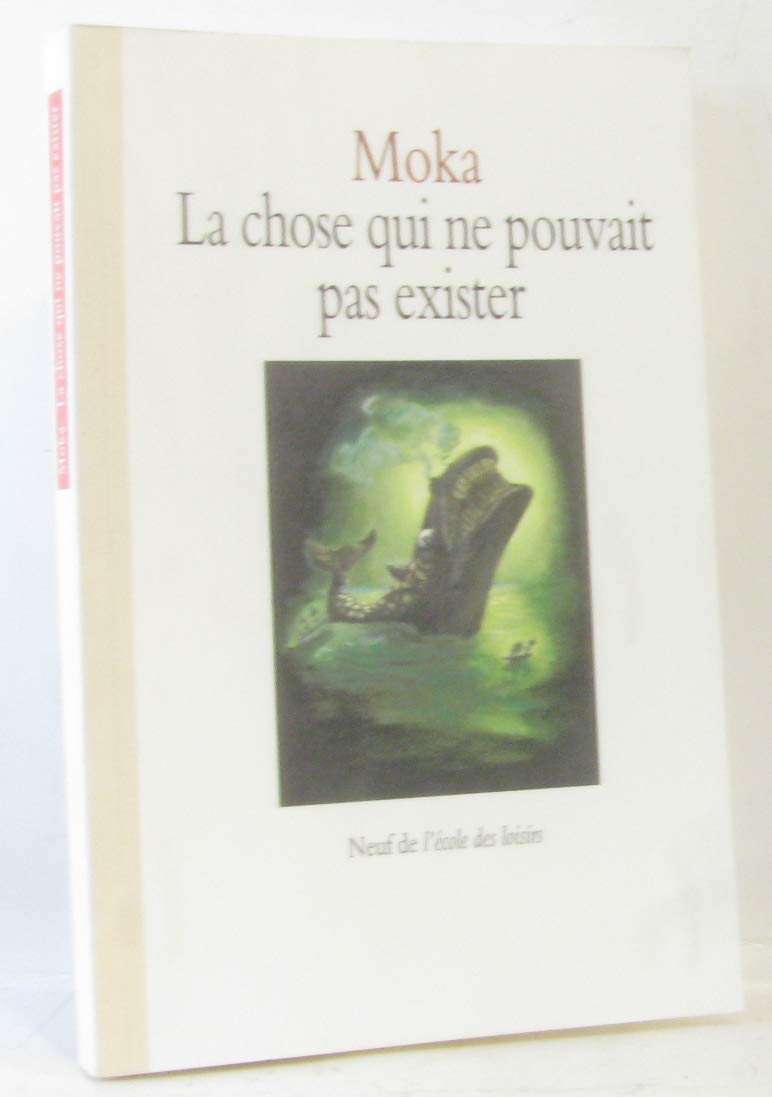 La chose qui ne pouvait pas exister book