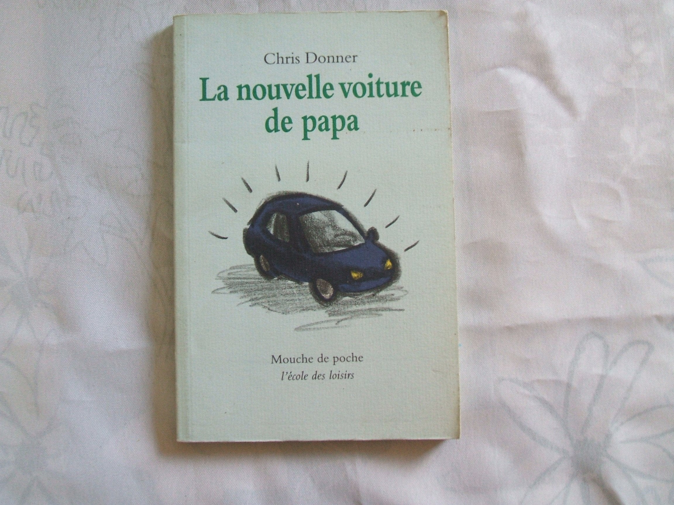 Nouvelle voiture de papa (La) Novels & Short Stories
