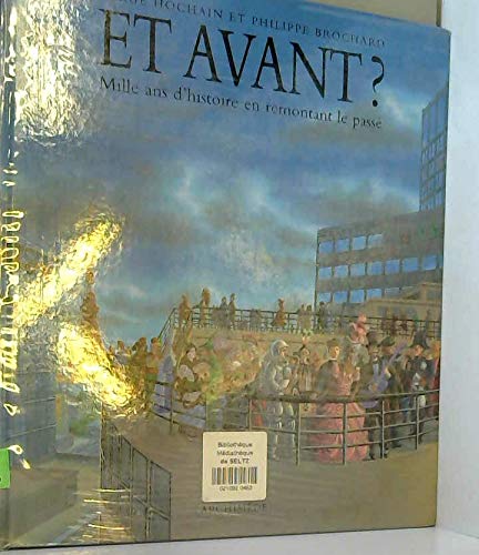 Et avant ? : Mille ans d'histoire en remontant le passé book