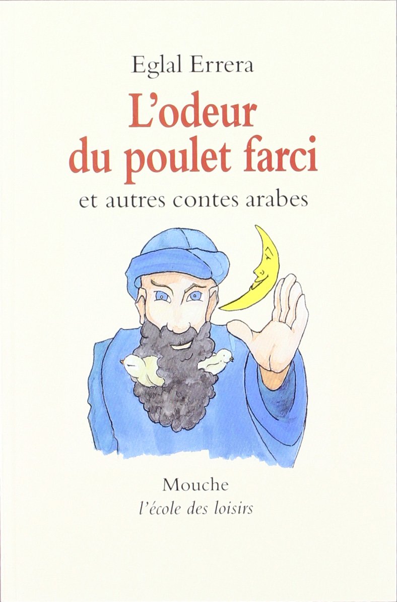 L'odeur du poulet farci: Et autres contes arabes book