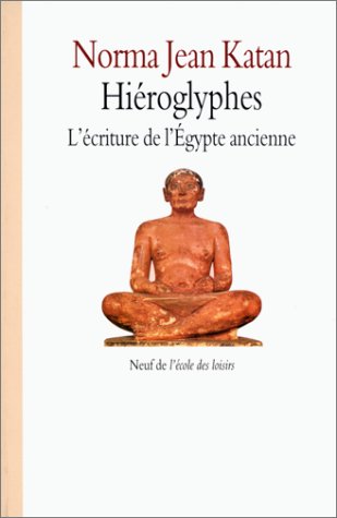 Hiéroglyphes : L'Ecriture de l'Egypte ancienne book