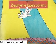 Zéphyr, le lapin volant Books