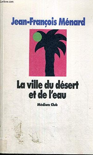 La ville du désert et de l'eau book