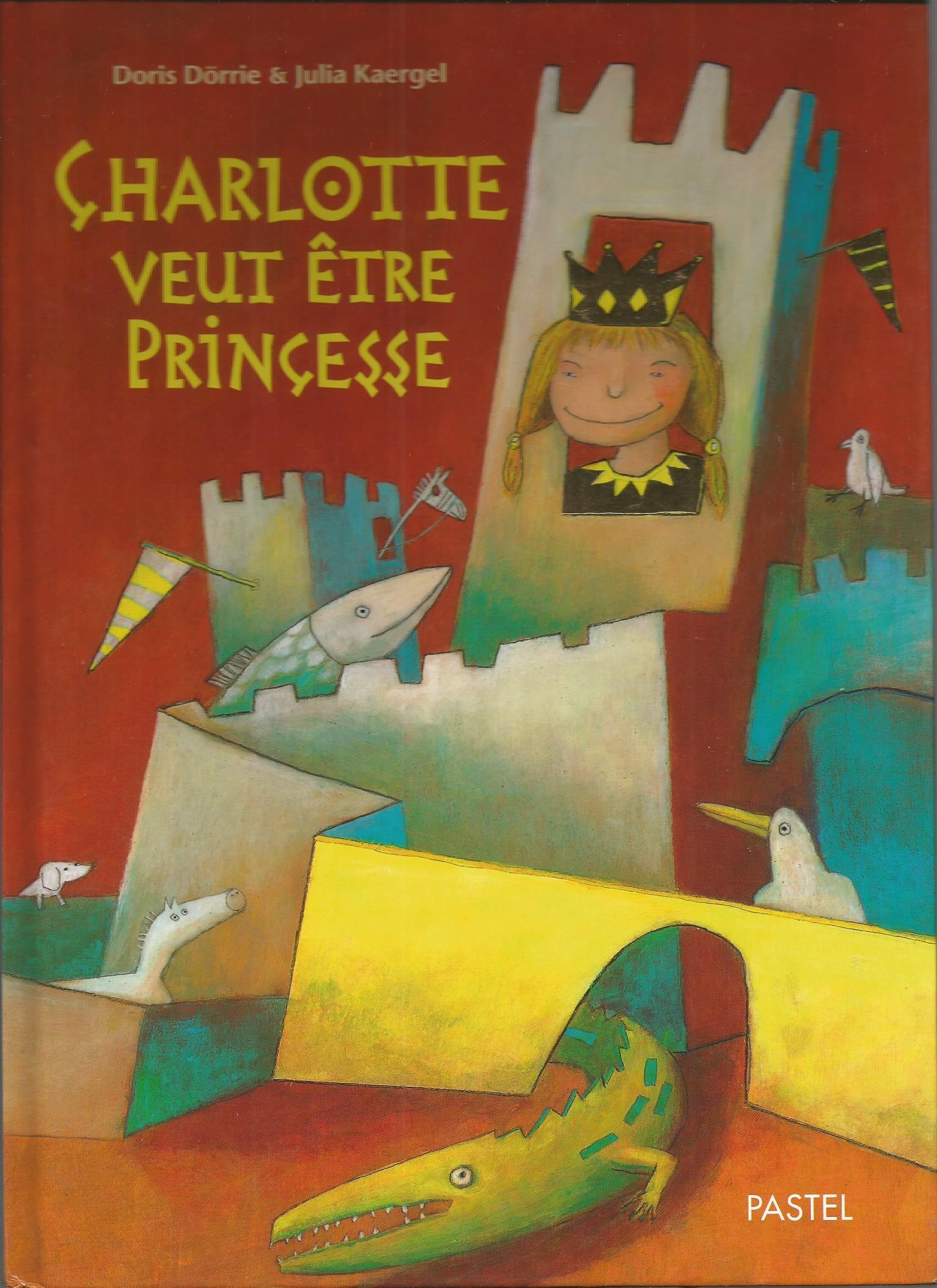 Charlotte veut être princesse book
