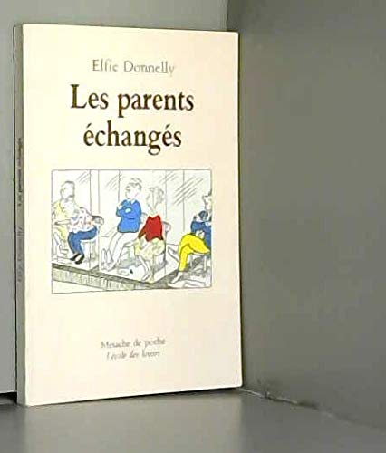 Les Parents Echanges (Fiction, Poetry & Drama) Learning & Reference