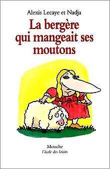 LA BERGERE QUI MANGEAIT SES MOUTONS (CF NE) Novels & Short Stories