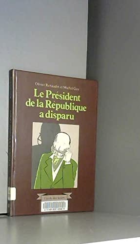 Le Président de la République a disparu book