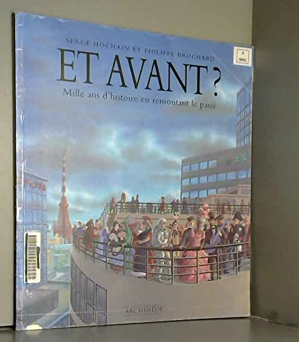 Et avant ? : Mille ans d'histoire en remontant le passé book