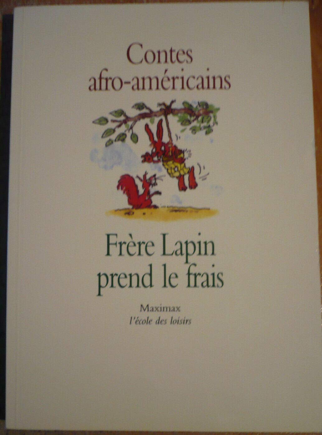 Frère Lapin prend le frais: Contes afro-américains Books