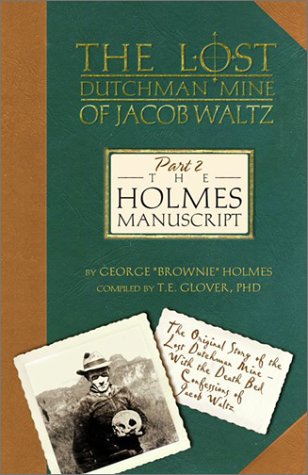 The Holmes Manuscript: The Lost Dutchman Mine of Jacob Waltz Politics & History