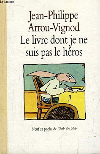 Le livre dont je ne suis pas le héros book