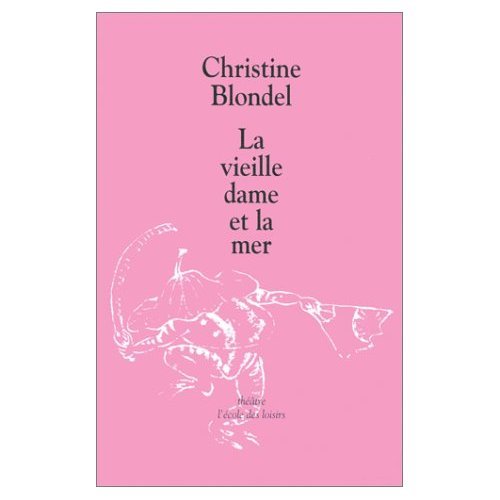 La Vieille Dame et la Mer book