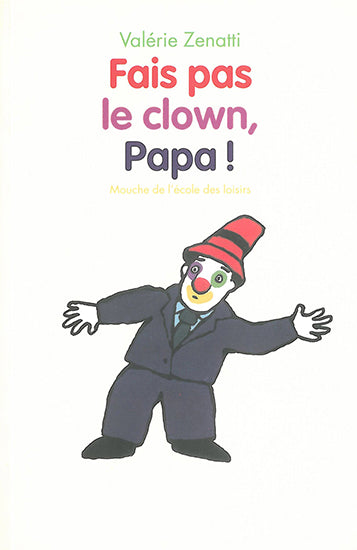 Fais pas le clown, papa ! Novels & Short Stories