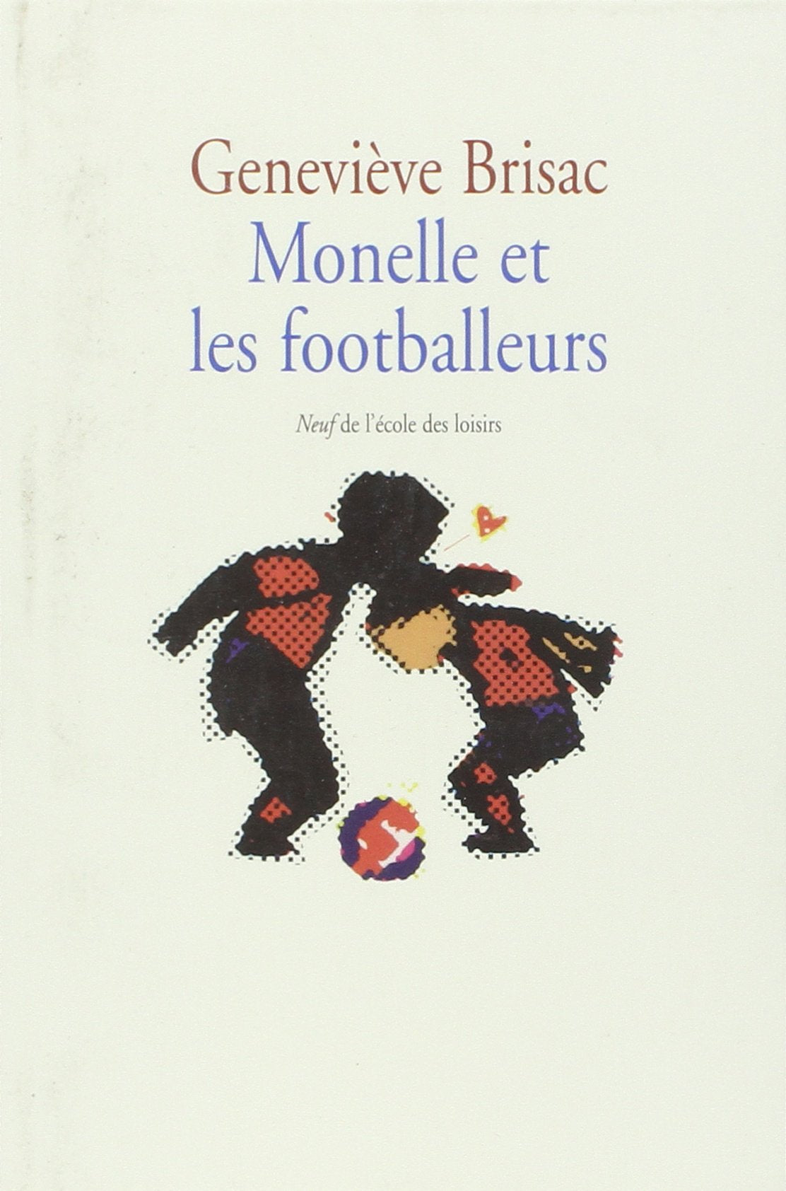 Monelle Et Les Footballeurs book