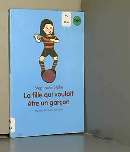 La Fille Qui Voulait Etre Un Garcon book