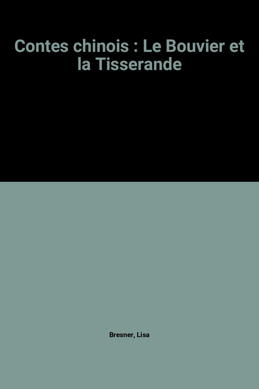 Contes chinois : Le Bouvier et la Tisserande Books