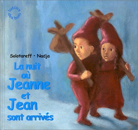 La Nuit où Jeanne et Jean sont arrivés book