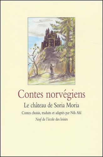 Contes norvégiens : Le Château de Soria Moria book