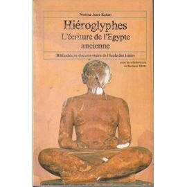 Hiéroglyphes : l'écriture de l'Egypte ancienne Non-fiction
