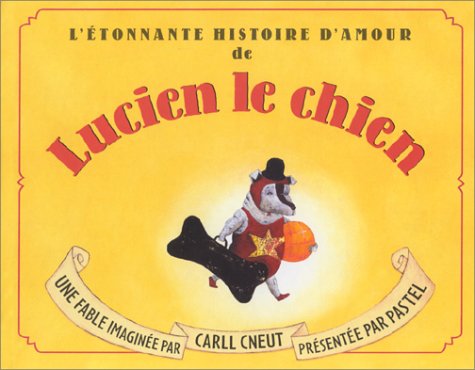 L'Etonnante Histoire d'amour de Lucien le chien book