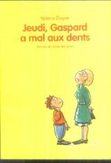 Jeudi, Gaspard a mal aux dents Books