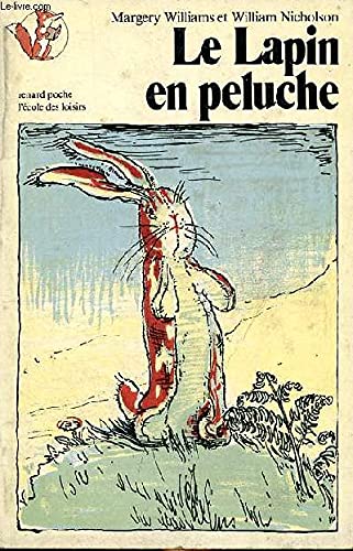 Le Lapin en peluche ou Comment les jouets peuvent devenir vivants (Renard poche) book