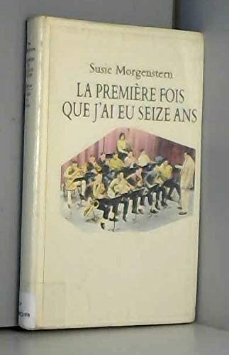 premiere fois que j ai eu seize ans (la) book