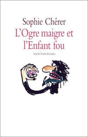 L'ogre maigre et l'enfant fou Books