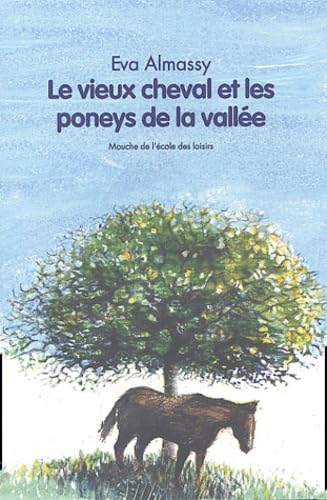 Le Vieux Cheval et les poneys de la vallée book