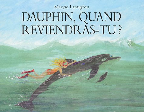 Dauphin quand reveindras-tu Contemporary literature
