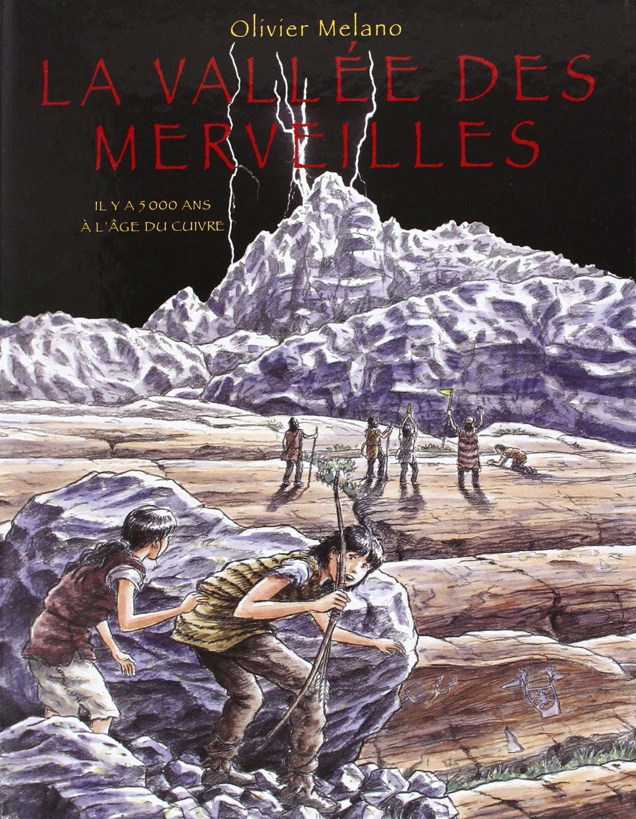 Vallee des merveilles (La): Il y a 5000 ans à l'âge du cuivre Children's books