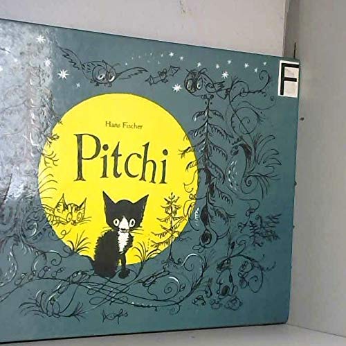 Pitchi : le petit chat qui voulait toujours autre chose : une histoire triste mais qui finit bien Children's books