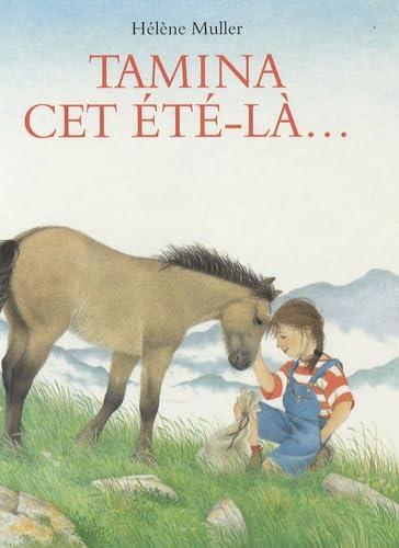 Tamina cet été là: Avec les chevaux de Mérens dans les Pyrénées Children's books