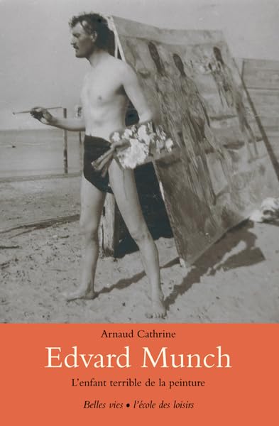 Edvard Munch: L'enfant terrible de la peinture Non-fiction