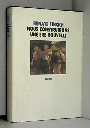 Nous construisons une ère nouvelle Fiction books for children
