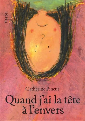 quand j ai la tete a l envers Children's books