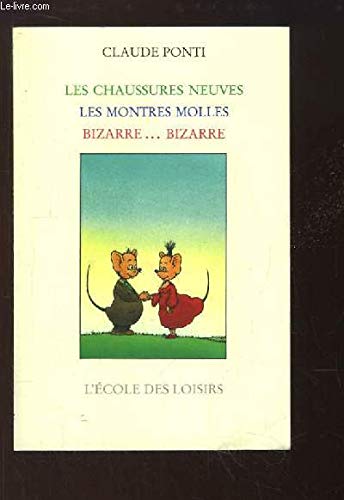 Monsieur Monsieur et Mademoiselle Moiselle : Les chaussures neuves ; Les montres molles ; Bizarre... bizarre Books