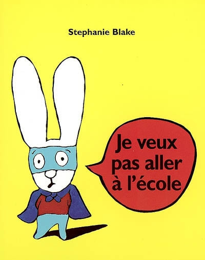 Product Image: Je veux pas aller à l'école