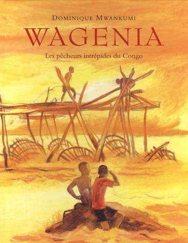 wagenia les pecheurs intrepides du congo Children's books