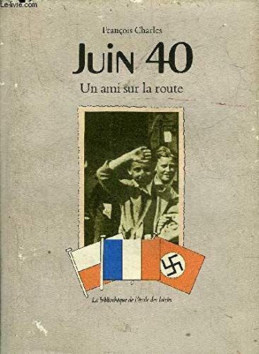 Juin 40, un ami sur la route Fiction