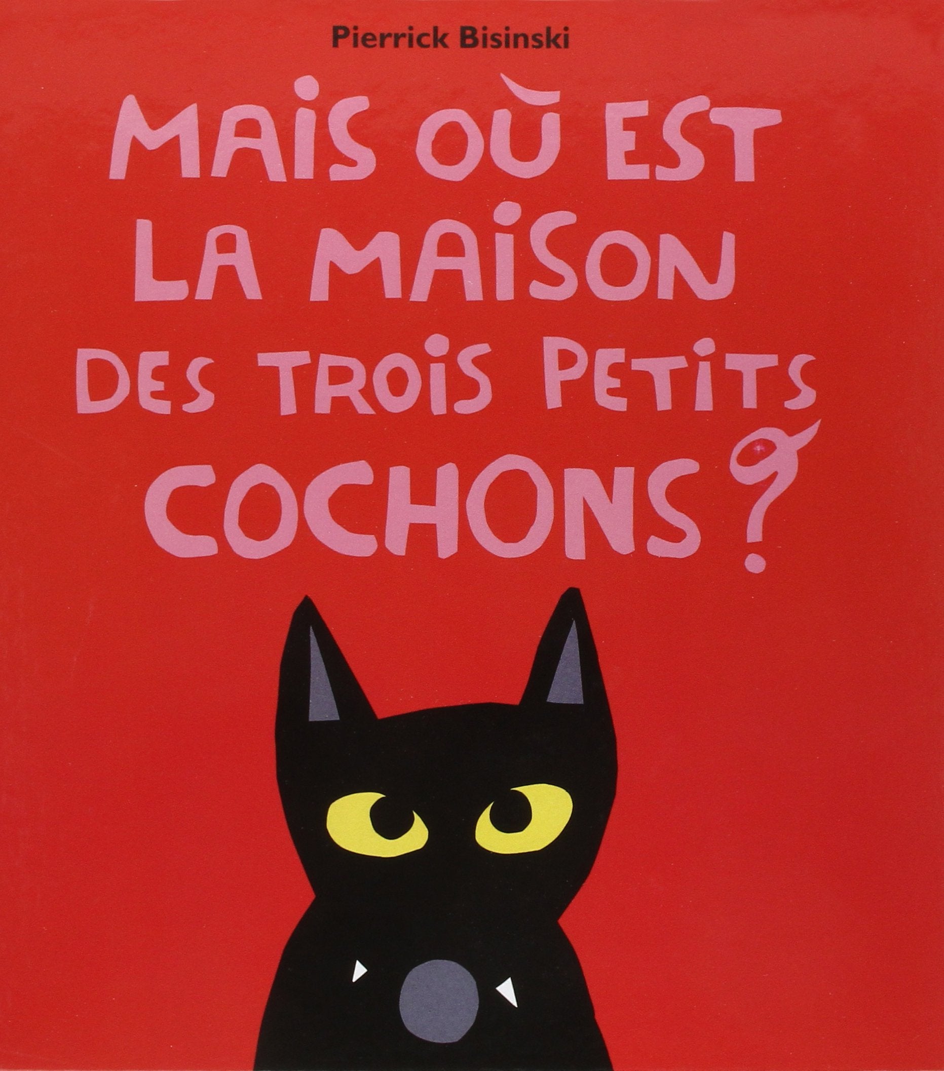 Mais où est la maison des trois petits cochons ? book