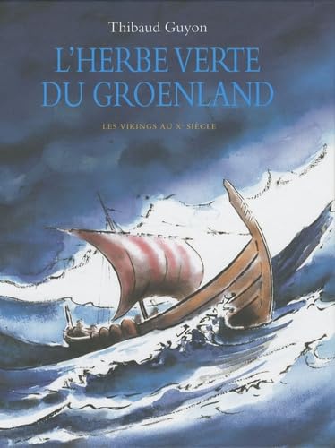 L'herbe verte du Groenland: Les vikings au Xè siècle Children's books