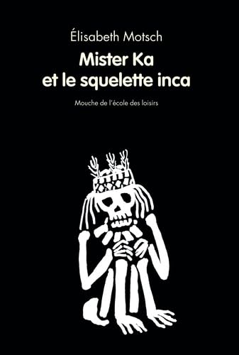 mister ka et le squelette inca book