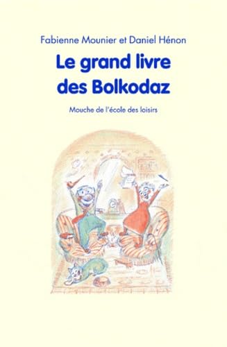 Le grand livre des Bolkodaz book