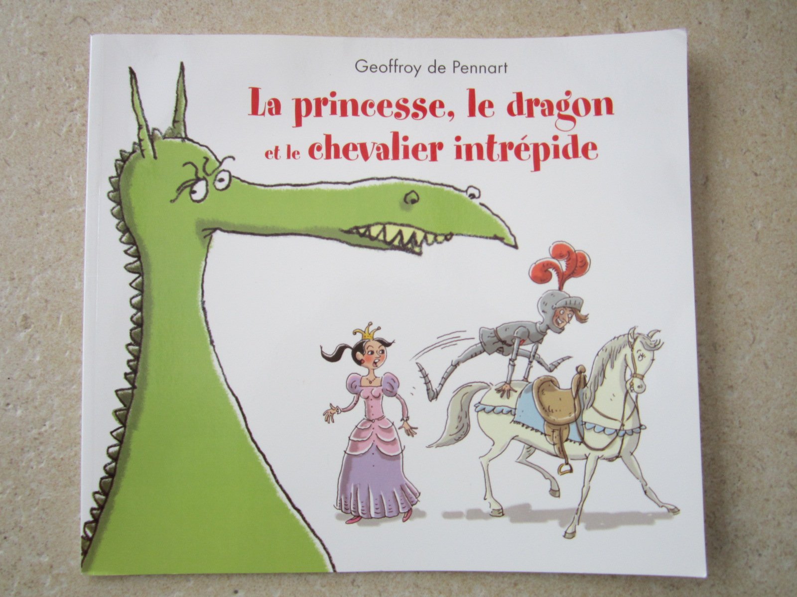 La princesse, le dragon et le chevalier intrépide book