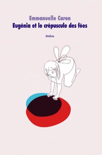 Eugénia et le crépuscule des fées book